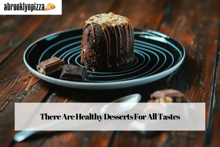 There Are Healthy Desserts For All Tastes