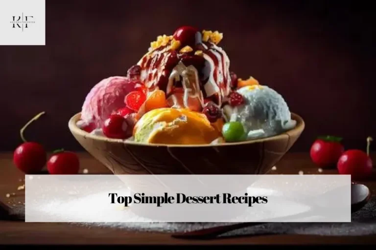 Top Simple Dessert Recipes