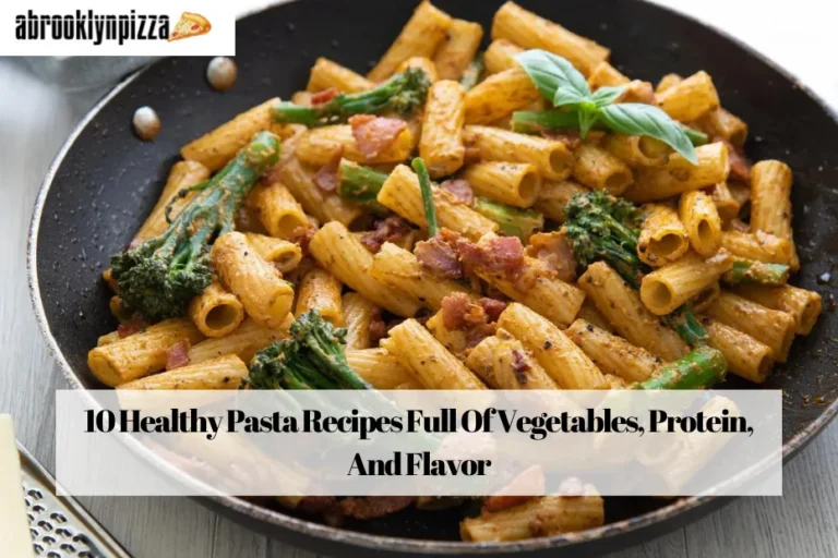 10 Healthy Pasta Recipes Full Of Vegetables, Protein, And Flavor